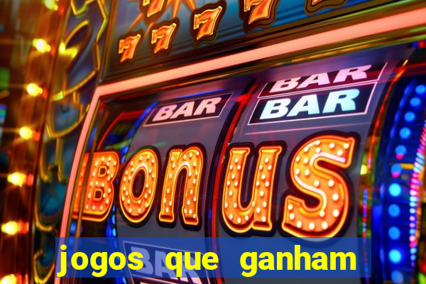 jogos que ganham dinheiro de verdade gratis